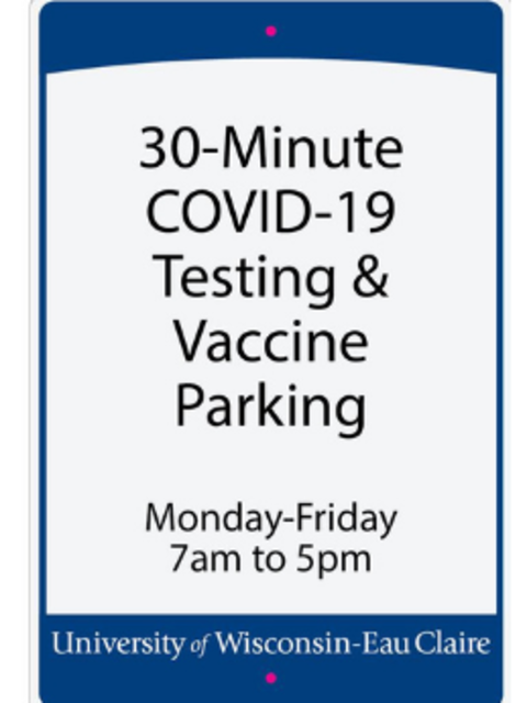 COVID Testing and Vaccine Parking Sign. Sign says: 30-Minute COVID-19 Testing and Vaccine Parking. Monday-Friday. 7 a.m. - 5 p.m.